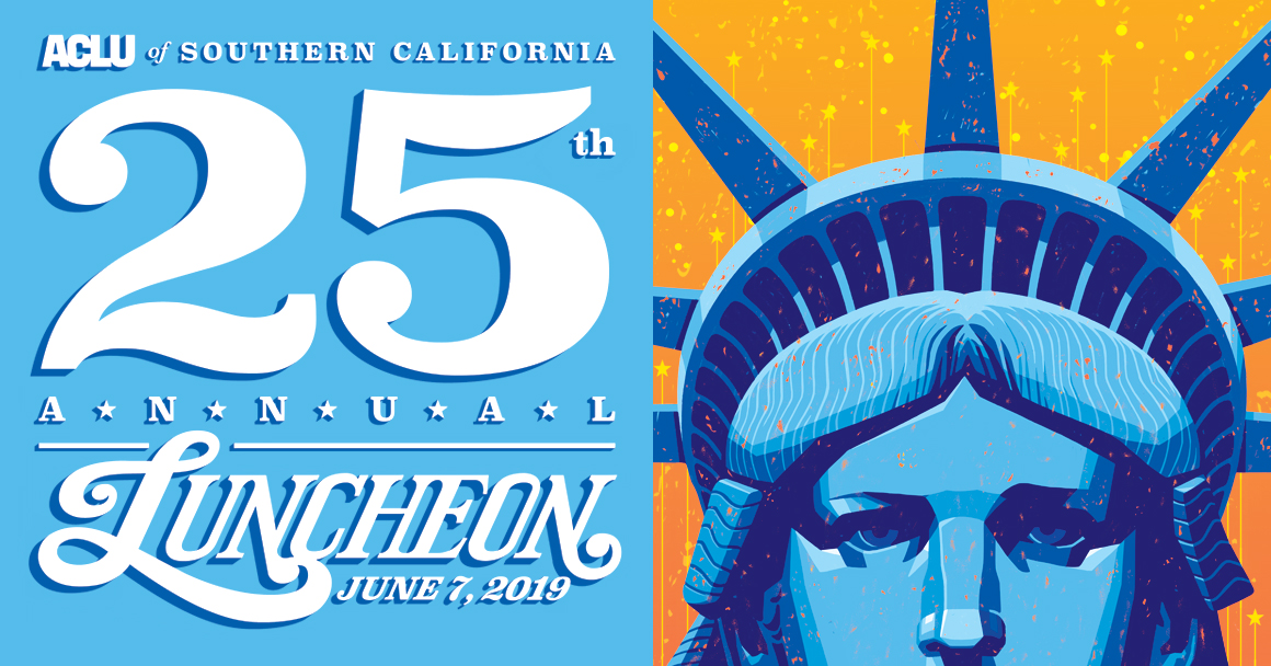 ACLU of Southern California 25th Annual Luncheon June 7, 2019. Illustration of the Statue of Liberty's face.